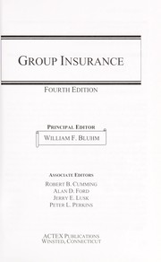 Cover of: Group insurance by William F. Bluhm, principal editor ; associate editors, Robert B. Cumming ... [et al.].