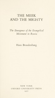 Cover of: The meek and the mighty : the emergence of the evangelical movement in Russia by 