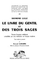 Cover of: Le livre du gentil et des trois sages: Version française médiévale complétée par une traduction en français moderne