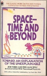Cover of: Space-Time and Beyond by Bob Toben, Jack Sarfatti, Fred Wolf