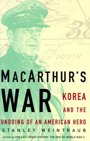 Cover of: MacArthur's war by Stanley Weintraub