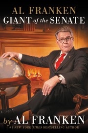 Cover of: Al Franken: Giant of the Senate by by Al Franken.