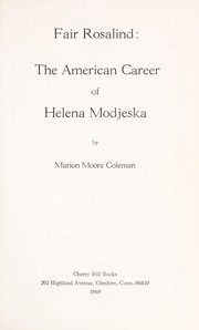 Fair Rosalind: the American career of Helena Modjeska by Marion (Moore) Coleman