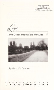 Cover of: Love and other impossible pursuits by Ayelet Waldman