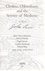 Cover of: Cholera, chloroform, and the science of medicine: a life of John Snow