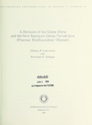 Cover of: A revision of the genus Olyra and the new segregate genus Parodiolyra (Poaceae, Bambusoideae, Olyreae)