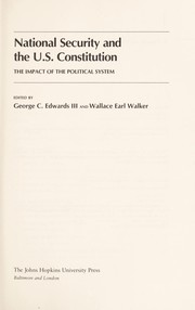 Cover of: National security and the U.S. Constitution by edited by George C. Edwards III and Wallace Earl Walker.