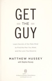 Get the guy by Hussey, Matthew (Relationship expert)