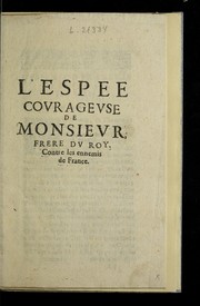 Cover of: L'espe e covragevse de Monsievr: fre  re dv roy, contre les ennemis de France