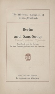 Berlin and Sans-Souci by Luise Mühlbach