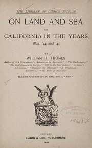 Cover of: On land and sea: or, California in the years 1843, '44 and '45
