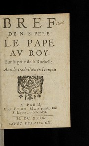 Cover of: Bref de N.S. Pere le Pape av roy sur la prise de la Rochelle: Auec la traduction en franc ʹois