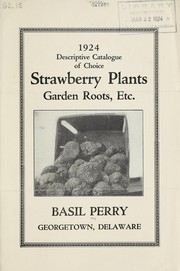 Cover of: 1924 descriptive catalogue of choice strawberry plants, garden roots, etc