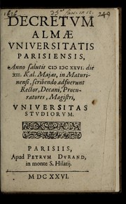 Decretum alm©Œ Vniuersitatis Parisiensis, anno salutis MDCXXVI. die XII. kal. Majas by Universite  de Paris