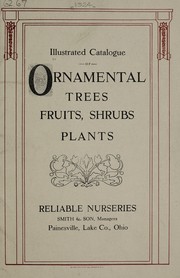 Cover of: Illustrated catalogue of ornamental trees, fruits, shrubs and plants: together with valuable hints on the selection, propagation and care of stock : spray calendar and formulas