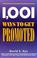 Cover of: 1,001 ways to get promoted