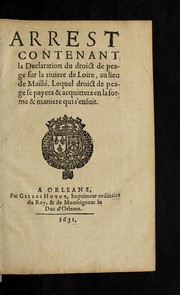 Cover of: Arrest contenant le declaration du droict de peage sur la riuiere de Loire: au lieu de Maille . Lequel droict de peage se payera & acquittera en la forme & maniere qui s'ensuit