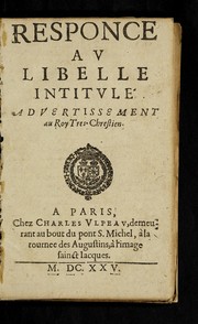Cover of: Responce au libelle intitule  Advertissement au roy tres-chrestien