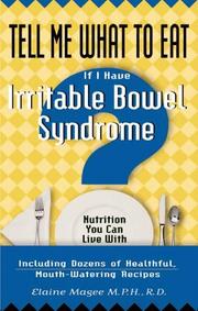 Tell Me What to Eat If I Have Irritable Bowel Syndrome by Elaine Magee