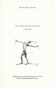 Cover of: ESE UNICO RIO QUE QUEDA.: {1992-2010}