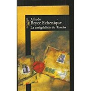 Cover of: La Amigdalitis De Tarzan by Alfredo Bryce Echenique