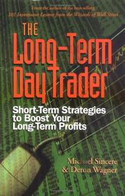 Cover of: The Long-term Day Trader: Short-term Strategies to Boost Your Long-term Profits