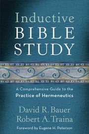 Cover of: Inductive Bible study: a comprehensive guide to the practice of hermeneutics