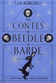 Cover of: Les Contes de Beedle le Barde by 
