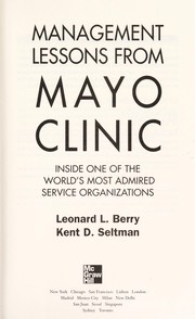 Cover of: Management lessons from Mayo Clinic: inside one of the world's most admired service organizations