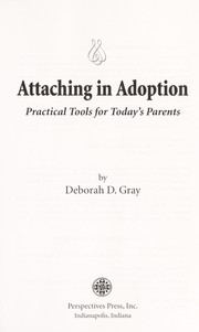 Cover of: Attaching in adoption: practical tools for today's parents
