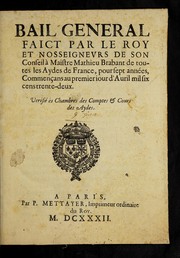 Bail general faict par le roy et nosseigneurs de son Conseil a   maistre Mathieu Brabant de toutes les aydes de France by France. Sovereign (1610-1643 : Louis XIII)