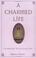 Cover of: A Charmed Life