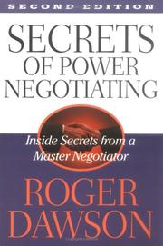The Secrets of Power Negotiating by Roger Dawson