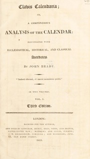 Cover of: Clavis calendaria; or, a compendious analysis of the calendar: illustrated with ecclesiastical, historical, and classical anecdotes