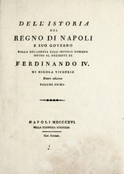 Dell' istoria del Regno di Napoli e suo governo dalla decadenza dell' Imperio Romano infino al presente re Ferdinando IV by Nicola Vivenzio