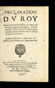 Declaration dv Roy contre le Sieur de Soubize, & autres adherants au party des Anglois by France. Sovereign (1610-1643 : Louis XIII)