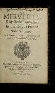 Cover of: La merveille royalle de Louys treisiesme, Roy de France & de Nauarre