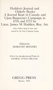 Cover of: Hadden's journal and orderly books: a journal kept in Canada and upon Burgoyne's campaign in 1776 and 1777.