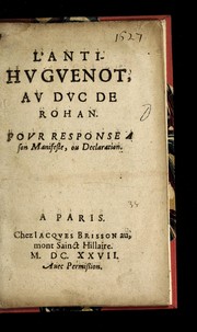 Cover of: L'Anti-Hvgvenot av Dvc de Rohan: Povr response a son manifeste, ou declaration