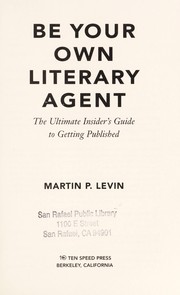 Cover of: Be your own literary agent by Martin P. Levin