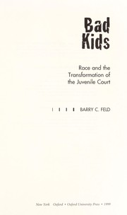 Cover of: Bad kids : race and the transformation of the juvenile court by 