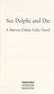 Cover of: See Delphi and die : a Marcus Didius Falco novel by 