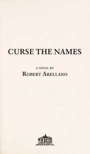 Cover of: Curse the names: a novel