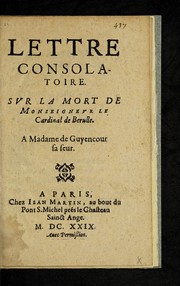 Lettre consolatoire svr la mort de Monseignevr le Cardinal de Berulle by M. R. T.