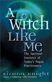 Cover of: A Witch Like Me: The Spiritual Journeys of Today's Pagan Practitioners