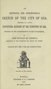 Cover of: An historical and archæological sketch of the city of Goa: preceded by a short statistical account of the territory of Goa.