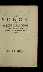 Cover of: Le songe ov meditation de Maistre Gvillaume, sur les affaires de ce temps