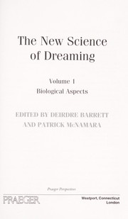 Cover of: The new science of dreaming by edited by Deirdre Leigh Barrett and Patrick McNamara.