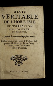 Cover of: Recit veritable de l'horrible conspiration descouuerte en Hollande by 