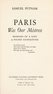Cover of: Paris was our mistress; memoirs of a lost & found generation